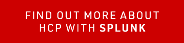 Find out more about HCP with Splunk