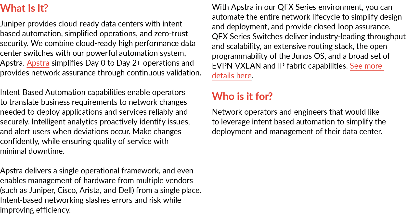 What is it? Juniper provides cloud ready data centers with intent based automation, simplified operations, and zero t...