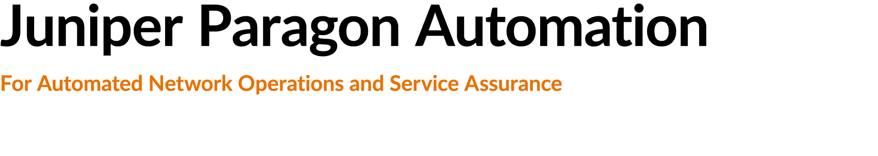 Juniper Paragon Automation For Automated Network Operations and Service Assurance