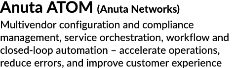 Anuta ATOM (Anuta Networks) Multivendor configuration and compliance management, service orchestration, workflow and ...
