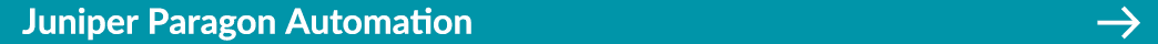Juniper Paragon Automation ￼ 