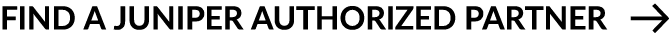 FIND A JUNIPER AUTHORIZED PARTNER ￼