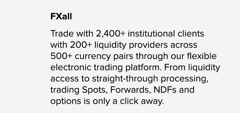 FXall Trade with 2,400+ institutional clients with 200+ liquidity providers across 500+ currency pairs through our fl...