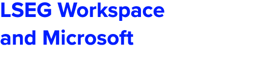 LSEG Workspace and Microsoft 