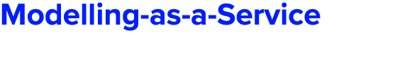 Modelling as a Service