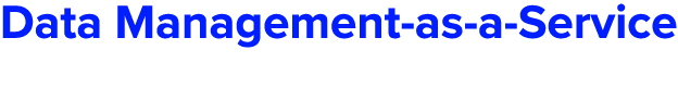 Data Management as a Service 