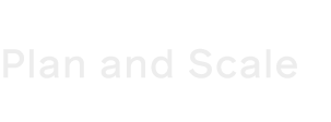 Plan and Scale