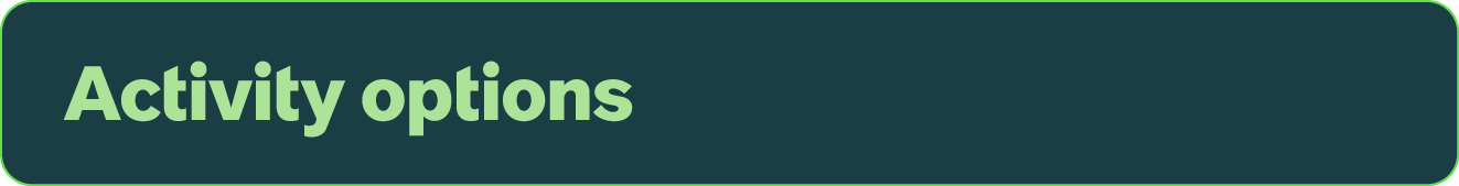 Activity options