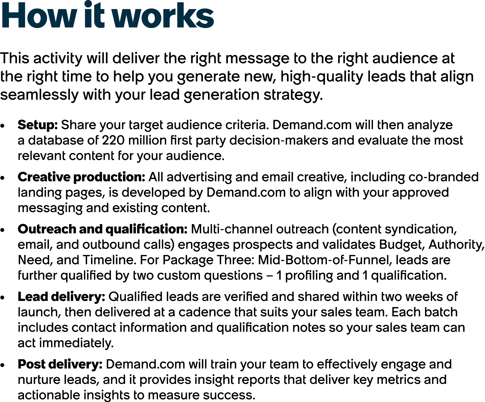 How it works This activity will deliver the right message to the right audience at the right time to help you generat...