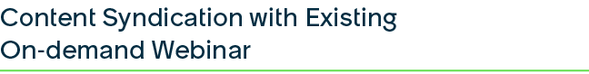 Content Syndication with Existing On demand Webinar