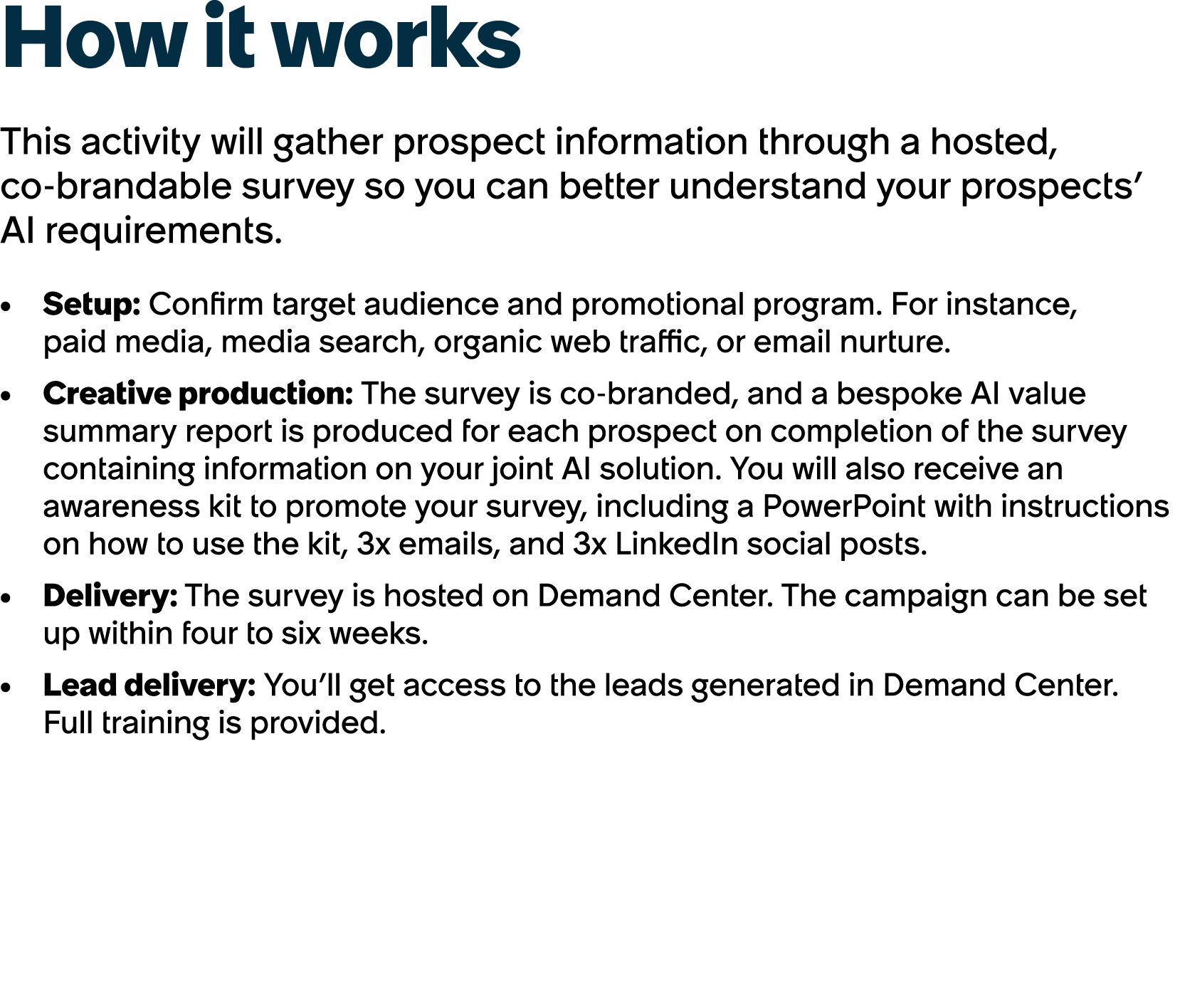 How it works This activity will gather prospect information through a hosted, co brandable survey so you can better u...