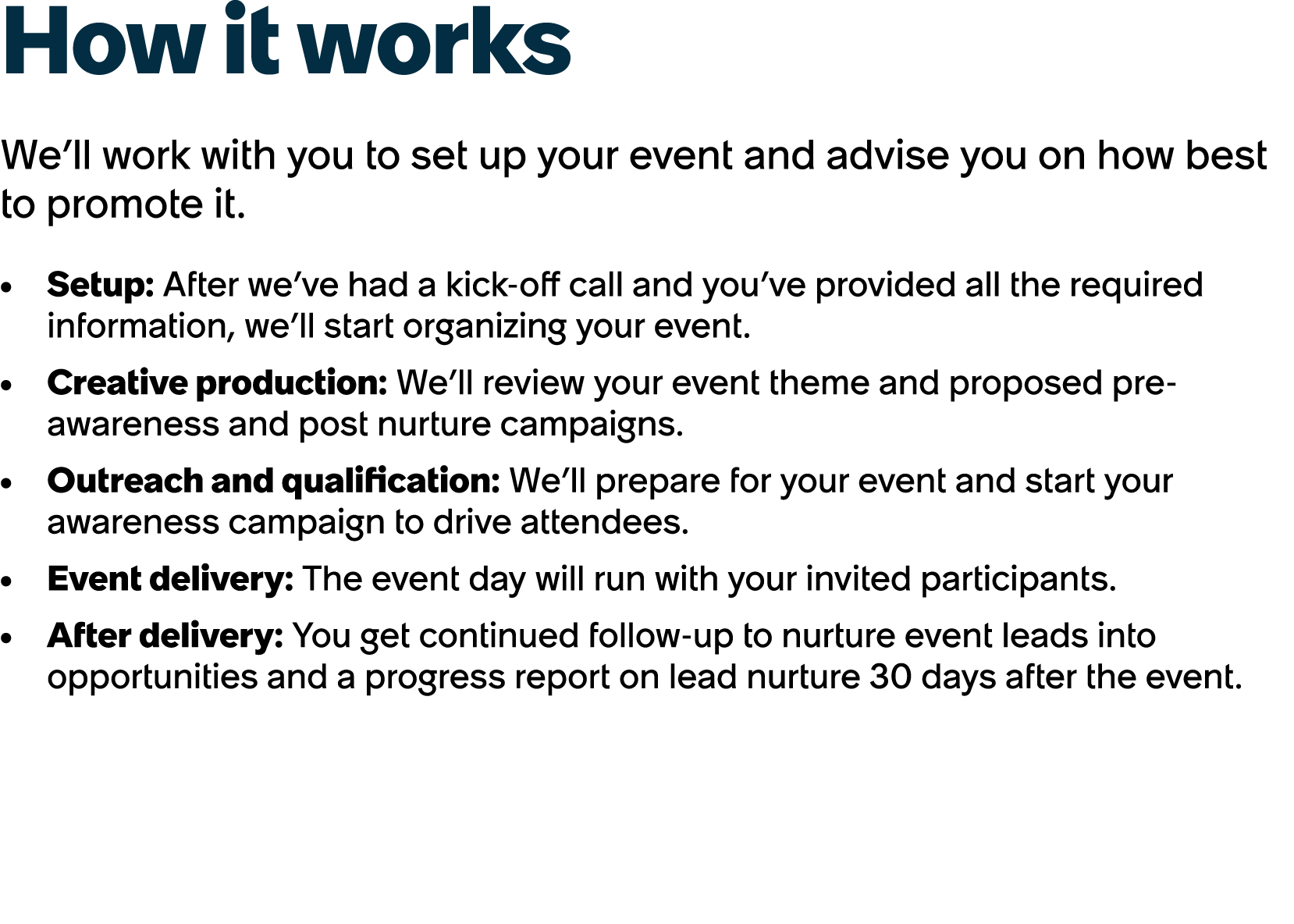How it works We’ll work with you to set up your event and advise you on how best to promote it. Setup: After we’ve ha...