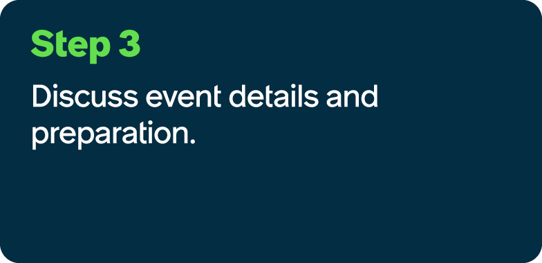 Step 3 Discuss event details and preparation.