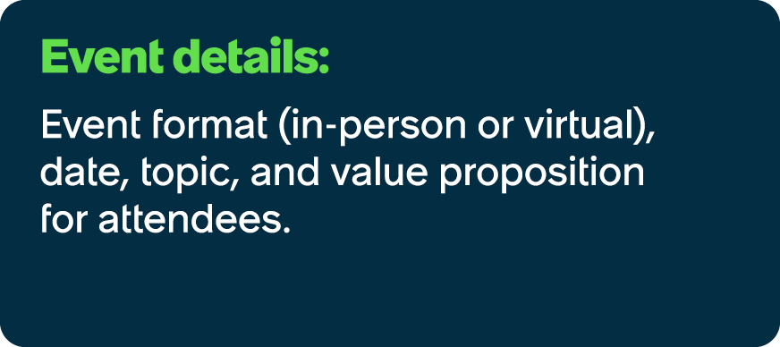 Event details: Event format (in person or virtual), date, topic, and value proposition for attendees.