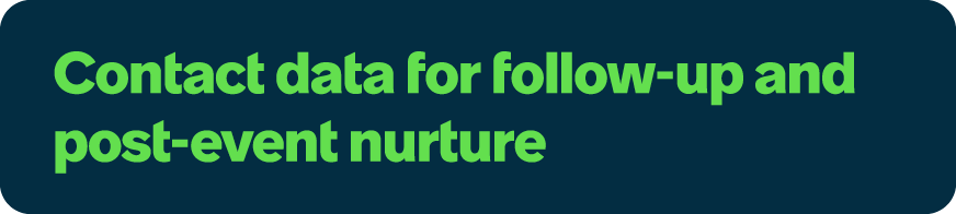Contact data for follow up and post event nurture