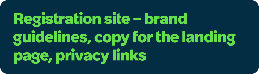 Registration site – brand guidelines, copy for the landing page, privacy links