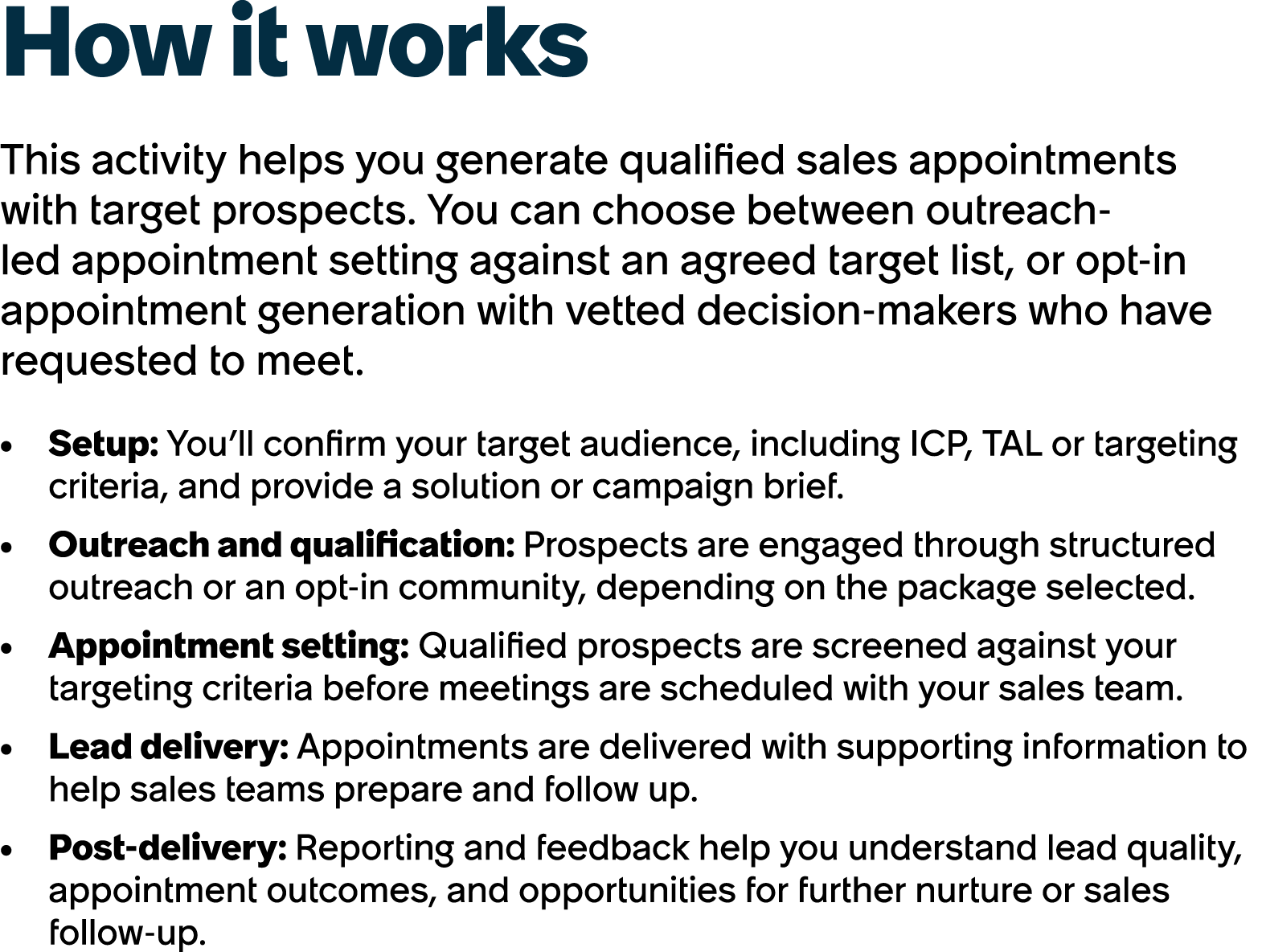How it works This activity helps you generate qualified sales appointments with target prospects. You can choose betw...