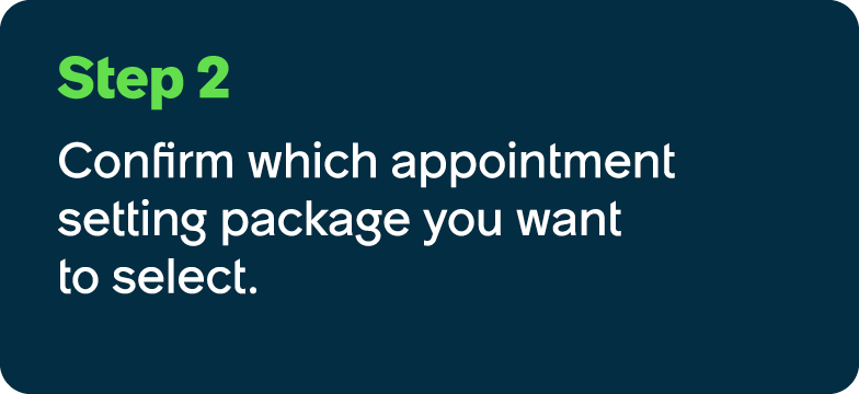 Step 2 Confirm which appointment setting package you want to select.